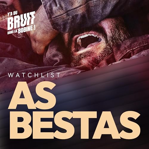 [watchlist] As Bestas - la violence au bout du chemin