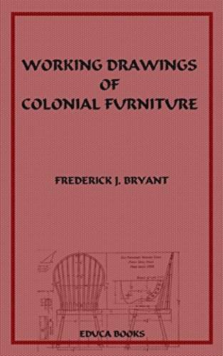 Working Drawings of Colonial Furniture