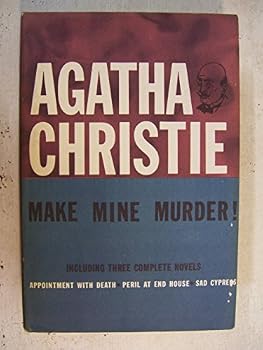 Hardcover MAKE MINE MURDER Including Three Complete Novels Appointment with Death, Peril At End House, Sad Cypress Book