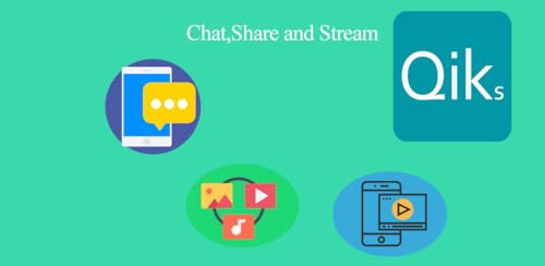 Qiks-Chat,File Transfer and Stream music and video