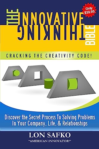 The Innovative Thinking Bible: Cracking The Creativity Code