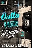 Outta Her League 2