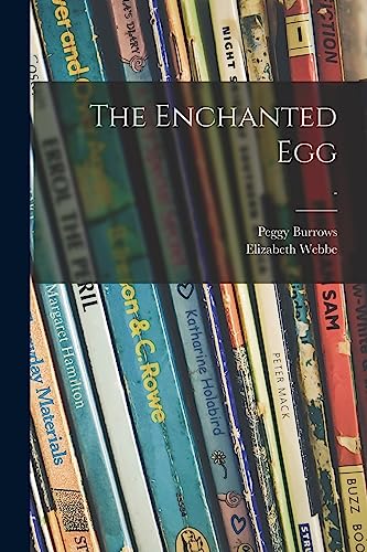 The Enchanted Egg; -