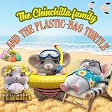  The Chinchilla Family and the Plastic-Bag Turtle