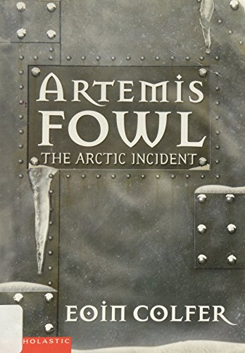 Artemis Fowl:The Arctic Incident 0439450705 Book Cover