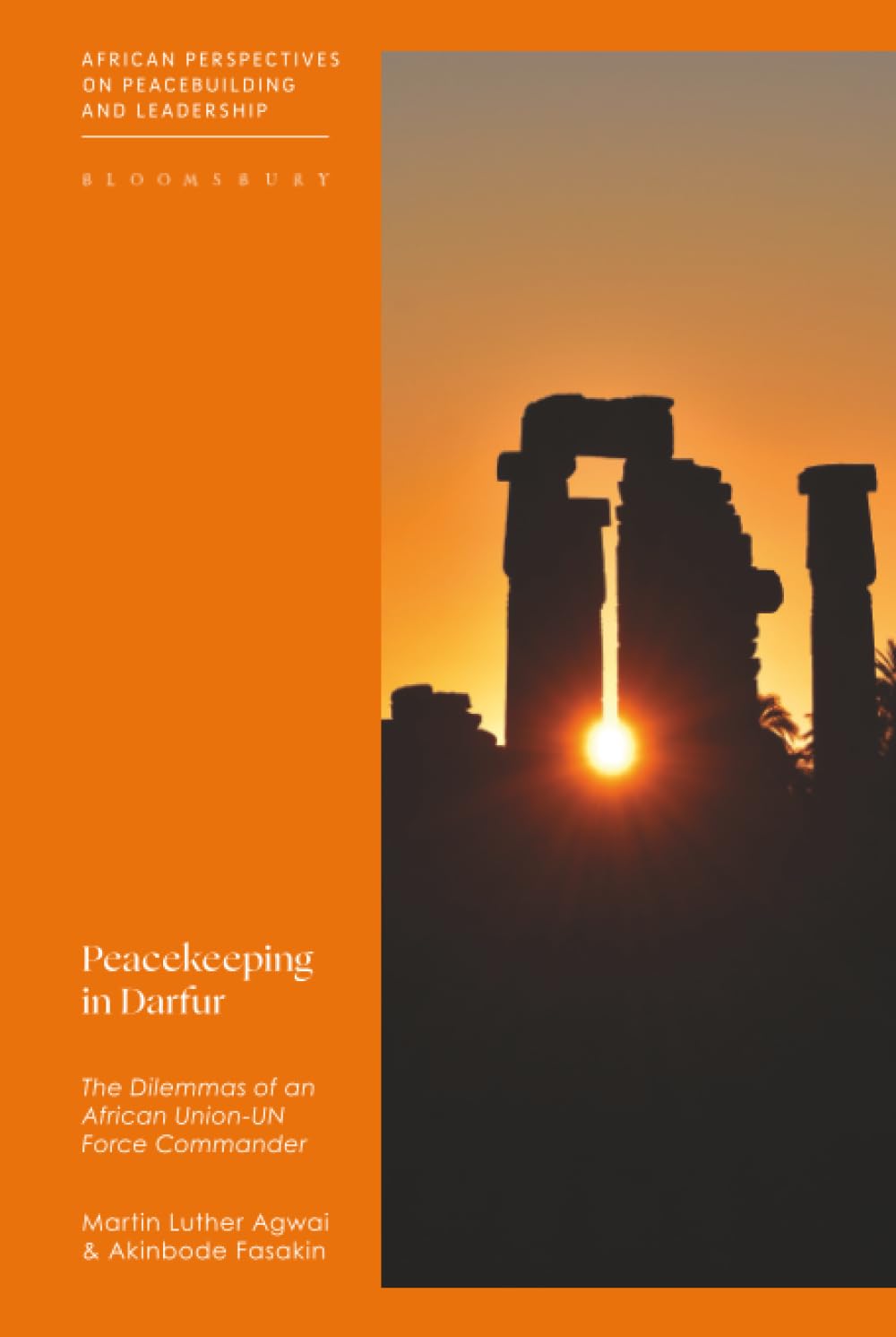 Peacekeeping in Darfur: The Dilemmas of an African Union-UN Force Commander (African Perspectives on Peacebuilding and Leadership)