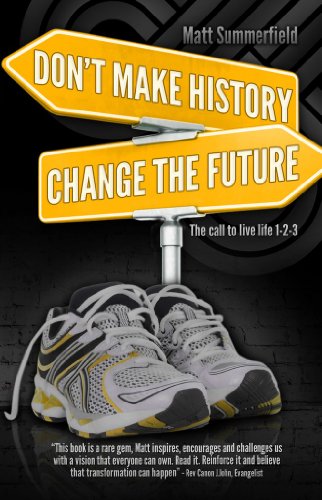 Don't Make History. Change The Future.