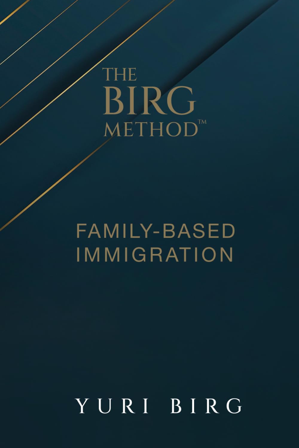 The Birg Method™: Family- Based Immigration