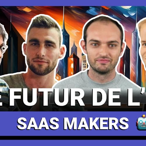 Le futur de l'IA dans le SaaS - Baptiste Jamin, Val&eacute;rian Saliou, Ya&euml;l Guilloux & Julien Le Coupanec