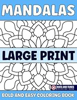 Large Print Bold And Easy Mandalas Coloring Book: Big and Simple Pattern Colouring Book for Adults, Beginners and Seniors Volume 2 | Unique Designs ... Facts about Coloring (Large Print Book) B0BW2C39ZD Book Cover
