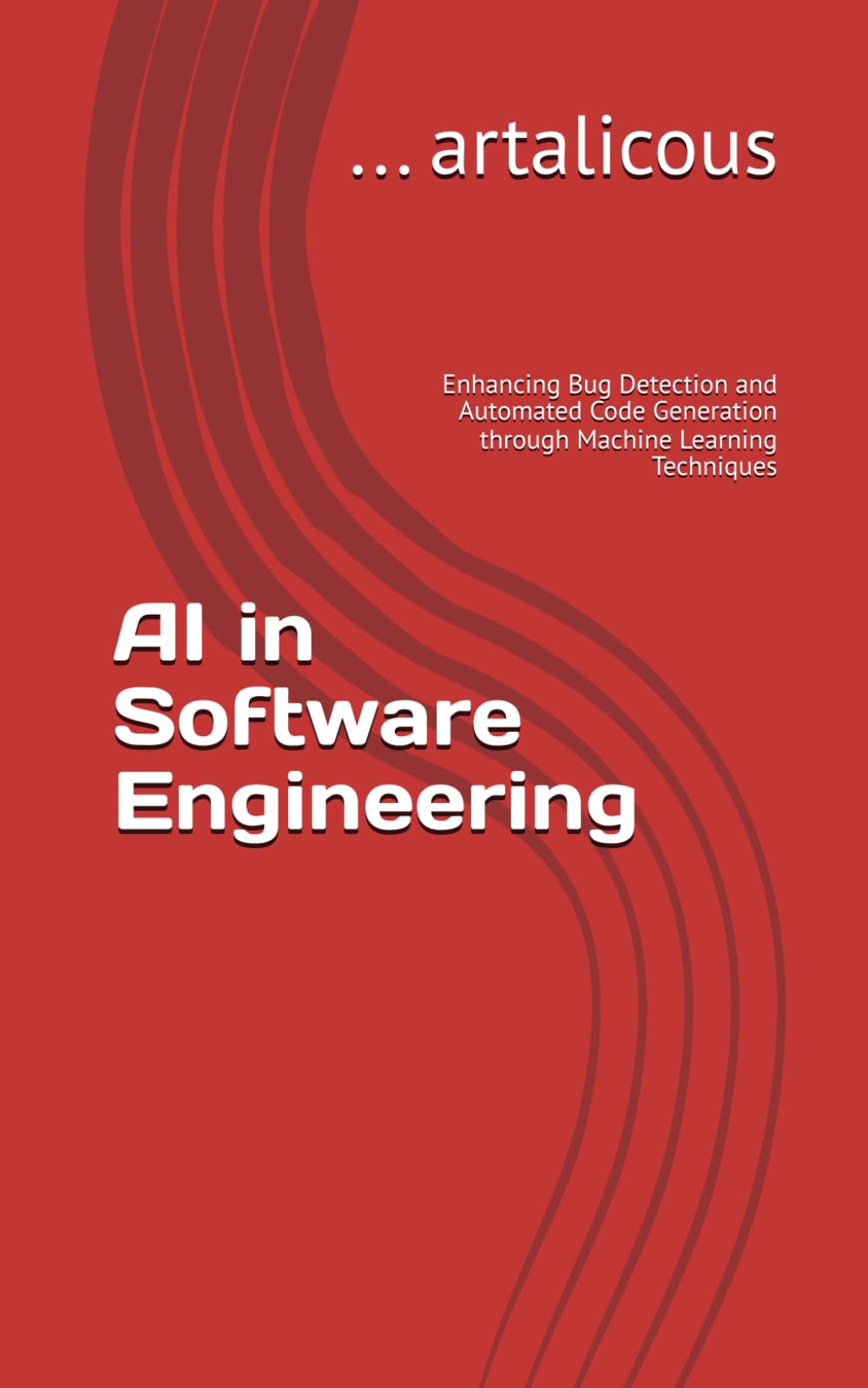 AI in Software Engineering: Enhancing Bug Detection and Automated Code Generation through Machine Learning Techniques