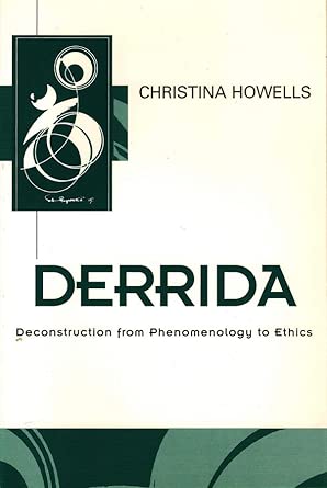 Derrida: Deconstruction from Phenomenology to Ethics book cover