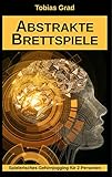 Abstrakte Brettspiele: Spielerisches Gehirnjogging für 2 Personen