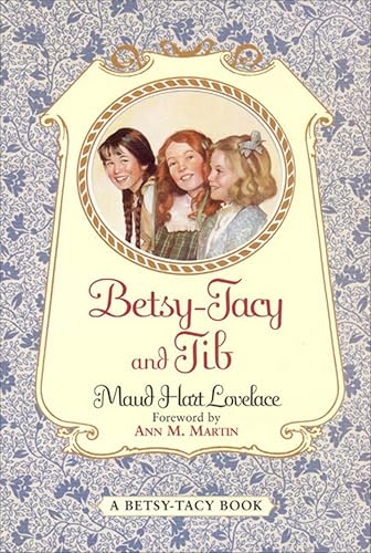 Betsy-Tacy and Tib (Betsy-Tacy Books Book 2)