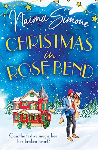 Christmas In Rose Bend: The uplifting Christmas romance of finding love in the most unexpected of places. Perfect for fans of festive holiday films!: Book 2