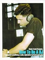 How To Be A DJ: Your Guide to Becoming a Radio, Nightclub or Private Party Disc Jockey 1929554060 Book Cover