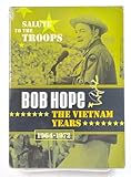 Bob Hope - The Vietnam Years (1964-1972)
