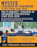 NYSTCE Multi-Subject: Teachers of Childhood (221/222/245) Study Guide 2025-2026: Pass the Grades 1-6 Certification Exam with Detailed Content Review Covering Literacy, Mathematics, Science, Test-Taking Strategies, and Full-Length Practice Tests