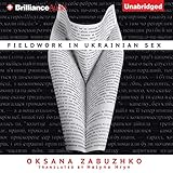 Fieldwork in Ukrainian Sex