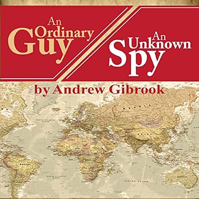 An Ordinary Guy, an Unknown Spy
