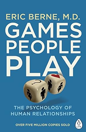 Book cover Games People Play: The Psychology of Human Relationships (Penguin Life)