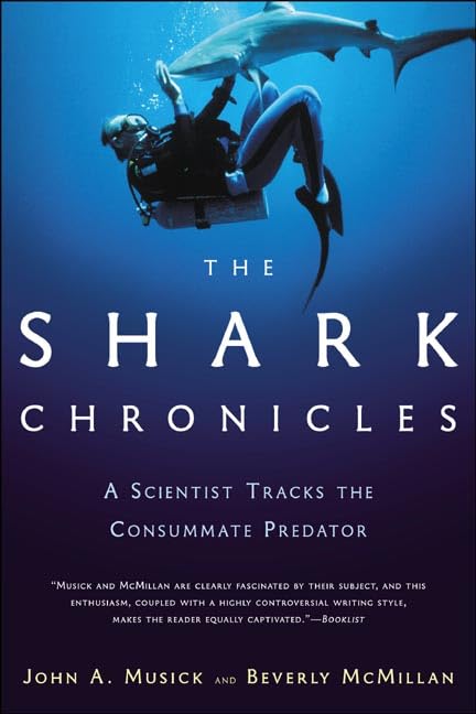 The Shark Chronicles: A Scientist Tracks the Consummate Predator