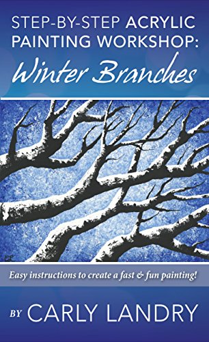 Step by Step Acrylic Painting Workshop: Winter