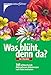 Produktbild Was blüht denn da: 748 wildwachsende Blütenpflanzen Mitteleuropas nach Farbe bestimmen