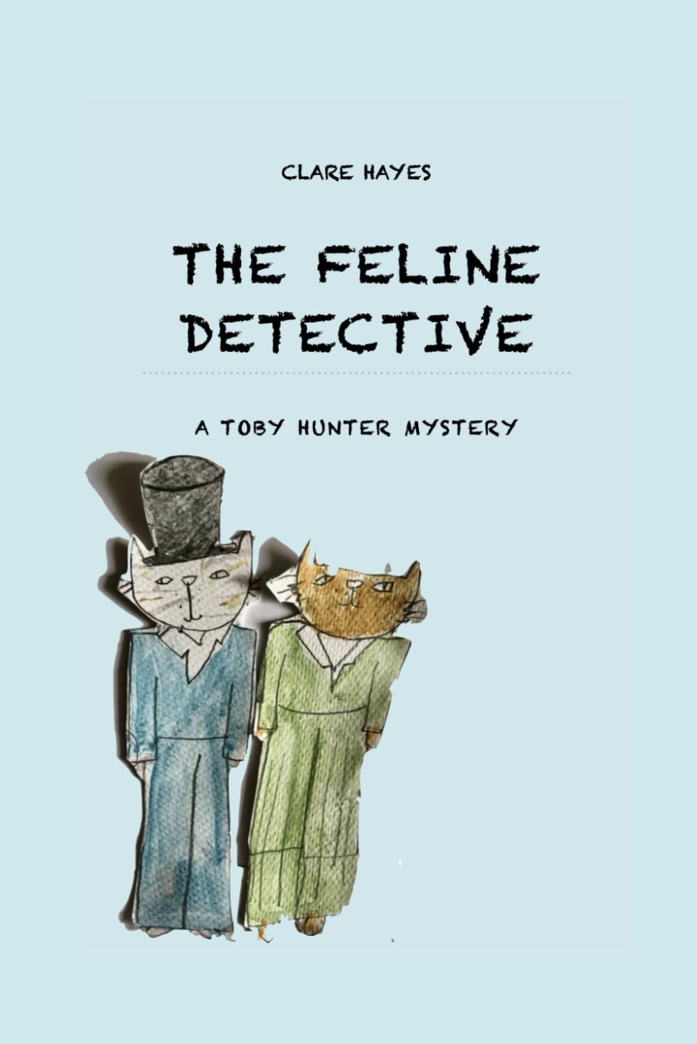 The Feline Detective (The Toby Hunter Mysteries)