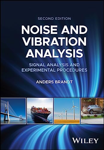 Noise And Vibration Analysis: Signal Analysis And Experimental Procedures