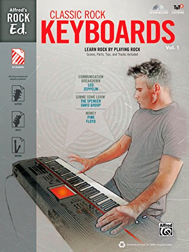 Alfred's Rock Ed. -- Classic Rock Keyboards, Vol 1: Learn...