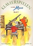 mit praktischem Bleistift Klavierspielen mit der Maus Band 3 mit Bleistift -- die Fortsetzung der beliebten Klavierschule für Einzel- und Gruppenunterricht für Kinder ab 9 Jahre und Jugendliche - Noten/sheet music