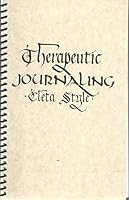 Therapeutic Journaling - Cleta Style 0965481824 Book Cover