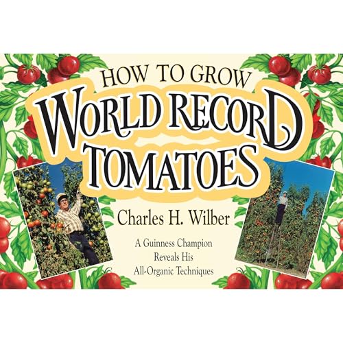 How to Grow World Record Tomatoes by Charles Wilber episode artwork