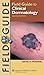 Field Guide to Clinical Dermatology (Field Guide Series)