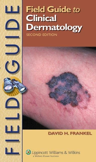 Buy Field Guide to Clinical Dermatology (Field Guide Series) โ BookShops.in