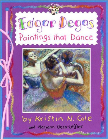 Edgar Degas (By: Maryann Cocca-Leffler)