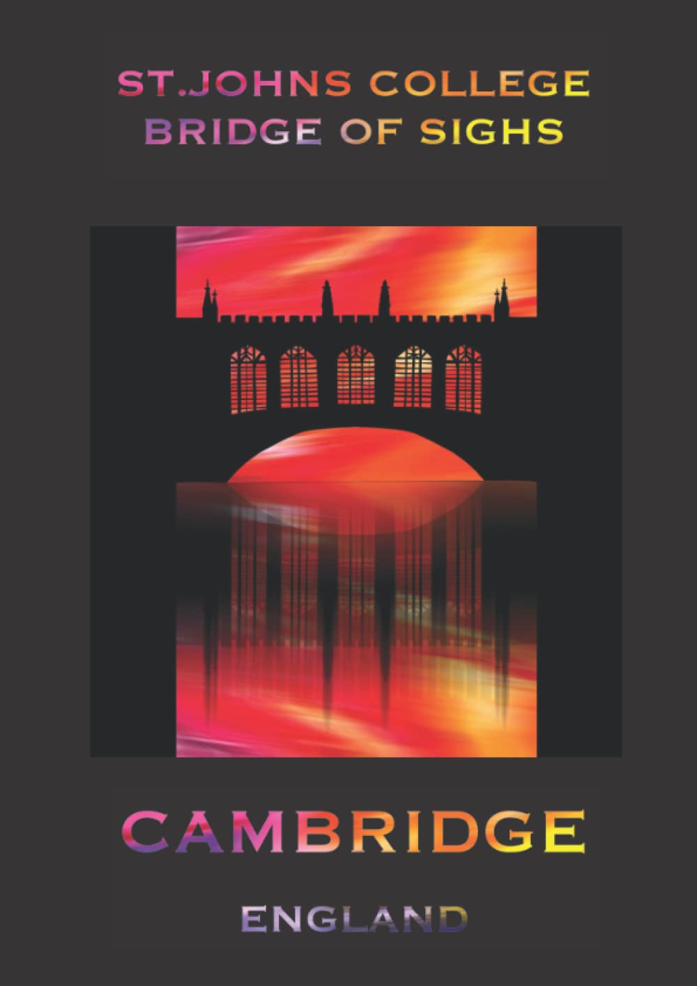A4 Cambridge Bridge of sighs - Coloured Notebook 140 pages: Blank lined paper 210mm x 297mm, high quality matte cover By Elizabeth Banks