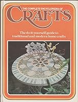 The Complete Encyclopedia of Crafts: Volume 22 B0015ZD2DG Book Cover