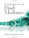 Fundamentals of Fluid Mechanics by Bruce R. Munson Alric P. Rothmayer Theodore H. Okiishi Wade W. Huebsch(2003-03-25)