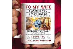 To My Wife Coffee Mug Best Present For Birthday or Anniversary