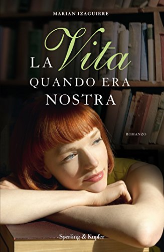 Marian Izaguirre - La vita quando era nostra (2014)