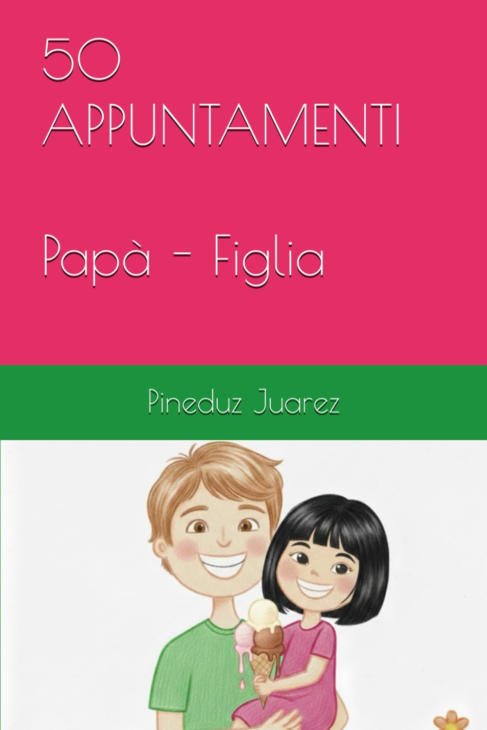 50 APPUNTAMENTI per Papà e Figlia