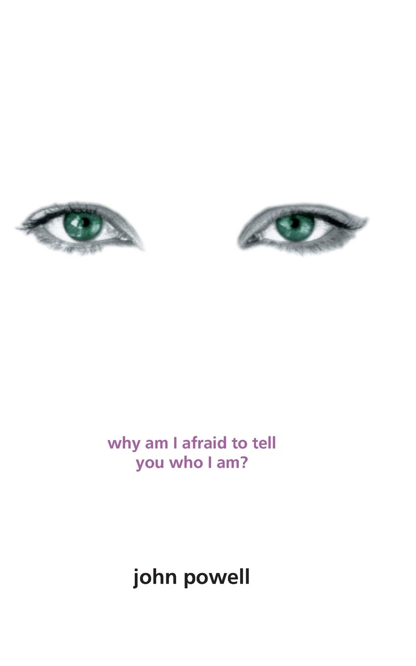 Why Am I Afraid to Tell You Who I Am? Amazon.co.uk John Powell