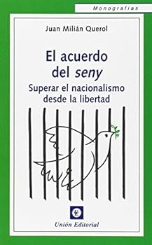 Paperback EL ACUERDO DEL SENY. Superar el nacionalismo desde la libertad (646) [Castillian] Book