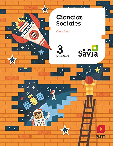 Ciencias sociales. 3 Primaria. Más Savia. Cantabria - 9788491076216 (MAS SAVIA)