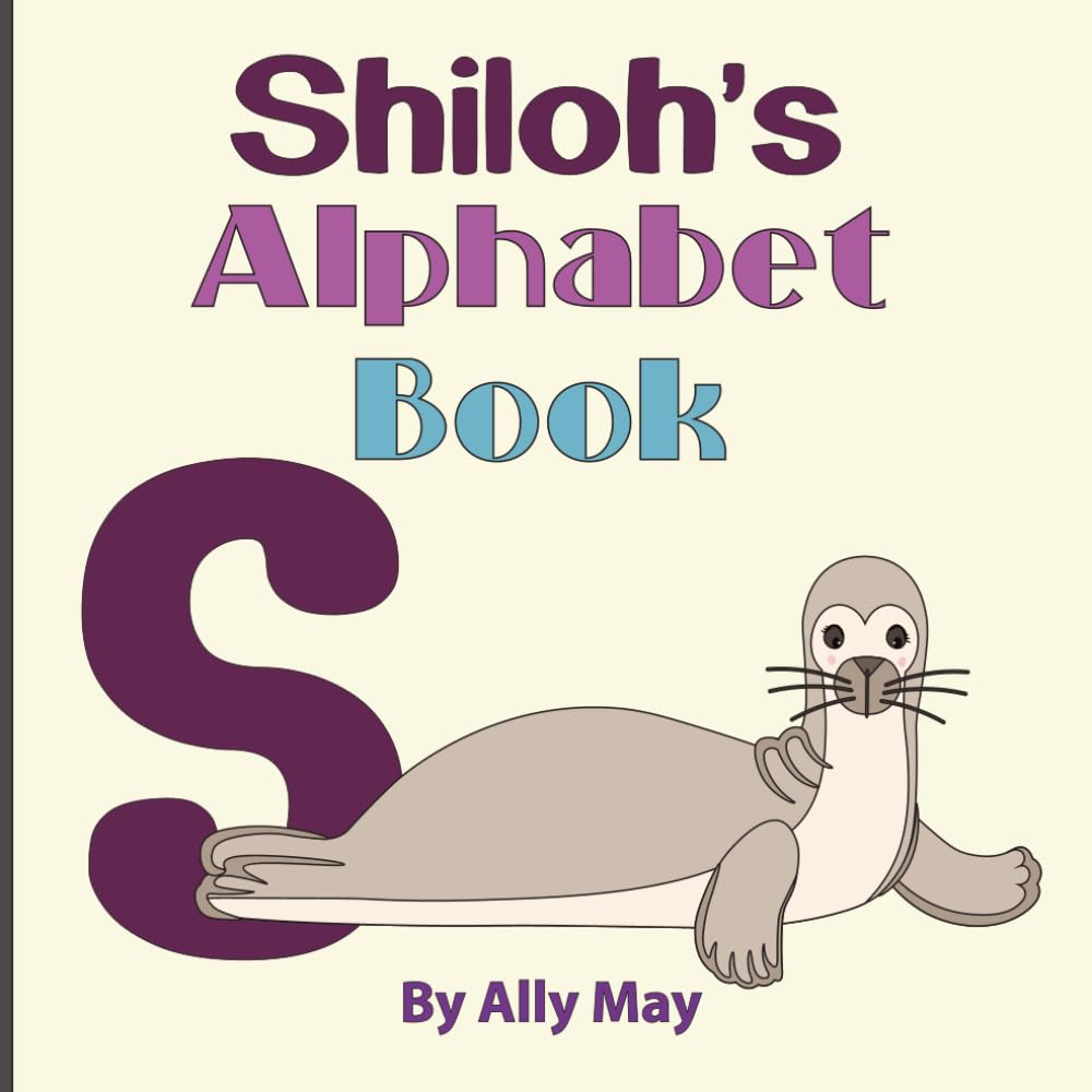 Shiloh's Alphabet Book: A Children's Personalized Animal ABCs and 123s