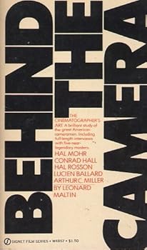 Behind the Camera : Hal Mohr, Corad Hall, Hal Rosson, Lucien Ballard, Arthur C. Miller