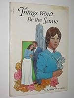 Things Won't Be the Same 0590321447 Book Cover