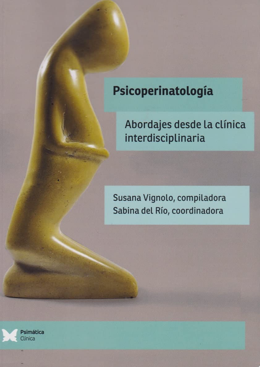 Psicoperinatología: Abordajes desde la clínica interdisciplinaria